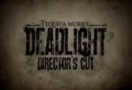 Deadlight : Director's